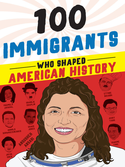 Title details for 100 Immigrants Who Shaped American History by Joanne Mattern - Wait list